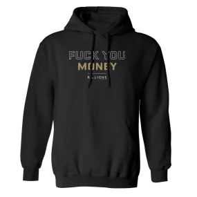 Billions Fuck You Money Fleece Hooded Sweatshirt