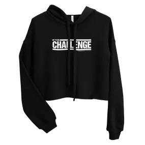 The Challenge Logo Women's Fleece Crop Hooded Sweatshirt